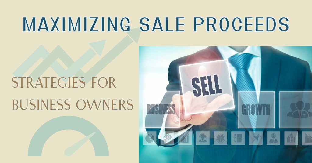 Maximizing Sale Proceeds