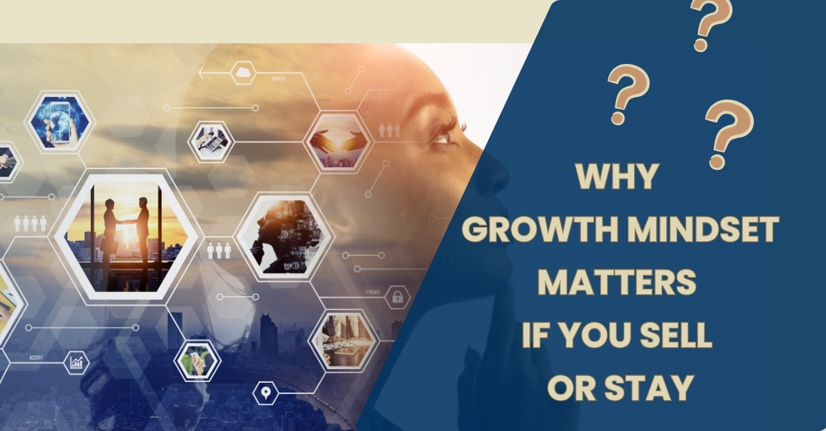 Sell or Grow your Company - How a Growth Mindset Can Multiply Your ...